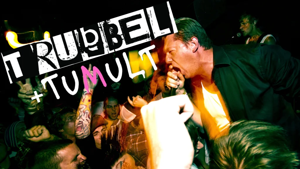 Trubbel + Tumult
