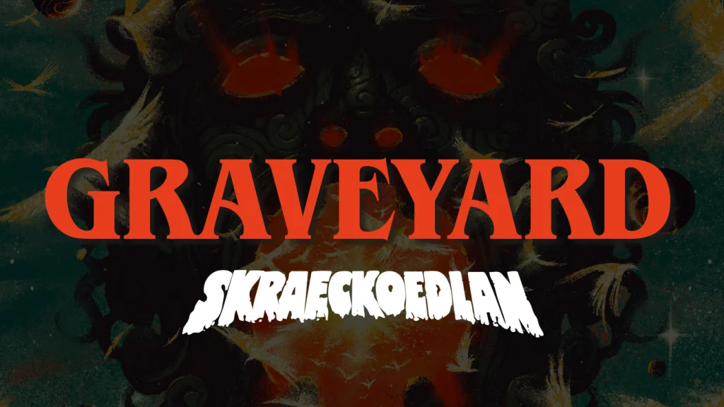 Graveyard + Skraeckoedlan
